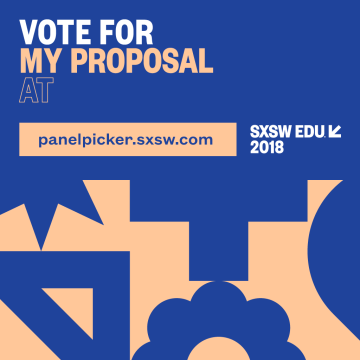 SXSW EDU 2018 PanelPicker Vote for my proposal, Instagram social media image 2.
