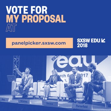 SXSW EDU 2018 PanelPicker Vote for my proposal, Instagram social media image.