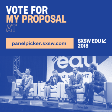 SXSW EDU 2018 PanelPicker Vote for my proposal, Instagram social media image.