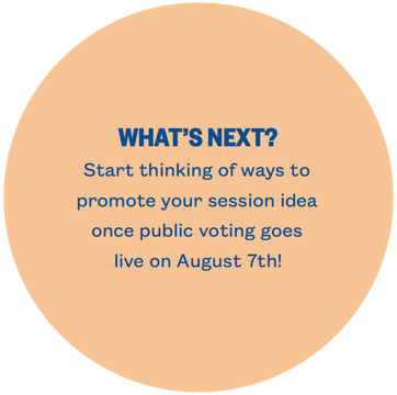 SXSW EDU PanelPicker graph, what's next - start thinking of ways to promote your session idea once public voting goes live in August.