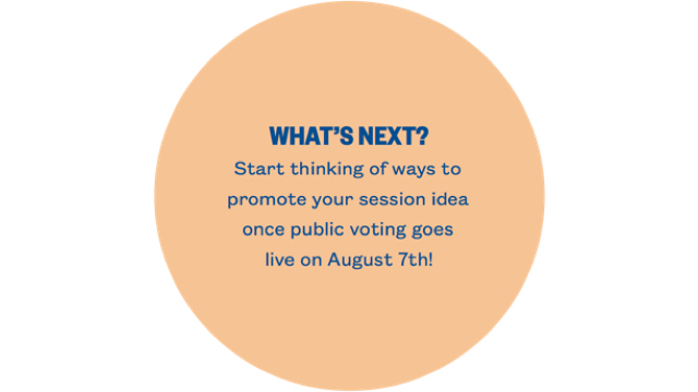 SXSW EDU PanelPicker graph, what's next - start thinking of ways to promote your session idea once public voting goes live in August.