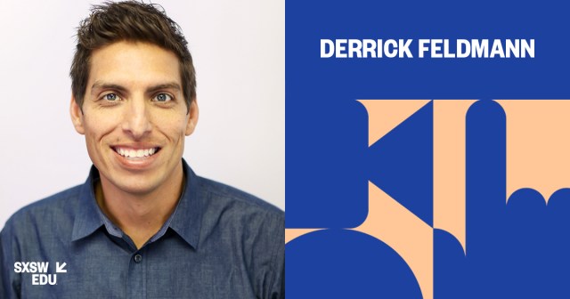 SXSW EDU 2018 speaker Derrick Feldmann.