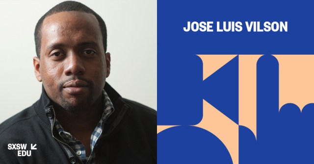 SXSW EDU 2018 Featured Speaker José Luis Vilson.