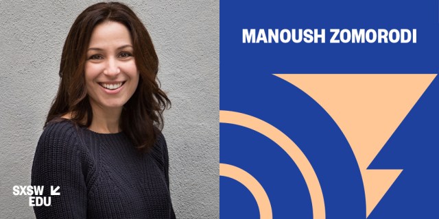 SXSW EDU 2018 Featured Speaker Manoush Zomorodi.