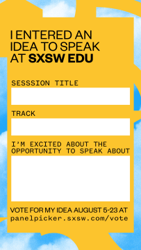 SXSW EDU 2020 PanelPicker Fill in the blank Instagram story image.
