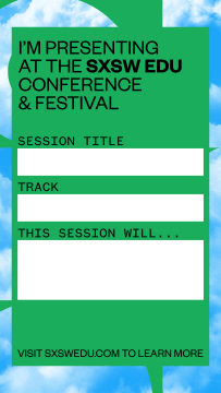 SXSW EDU 2020 Fill in the blank, Instagram story.