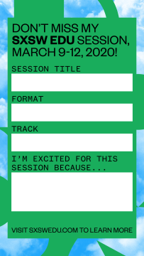 SXSW EDU 2020 Fill in the blank, Instagram story.