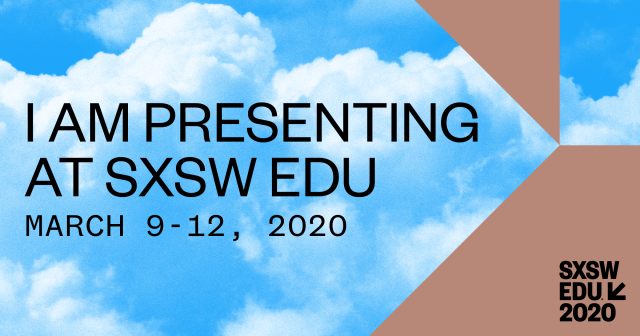 SXSW EDU 2020 Presenting FB