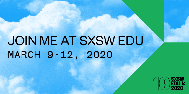 SXSW EDU 2020 Presenting 2 TW
