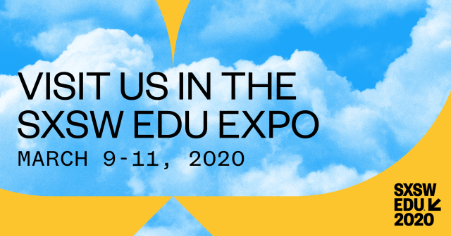 Visit Us at SXSW EDU Expo 2020