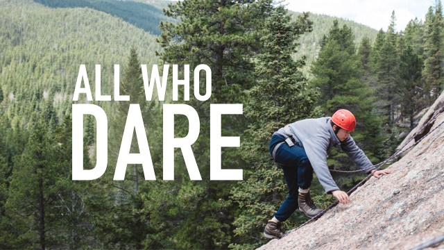 All Who Dare