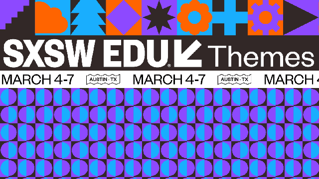 SXSW EDU 2024 Themes